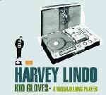 Harvey Lindo "Kid Gloves-A Modaji Longplayer" CD - new sound dimensions