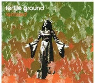Fertile Ground "Remixed" CD - new sound dimensions