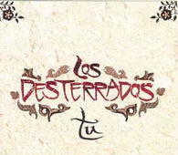 Los Desterrados "Tu" CD - new sound dimensions