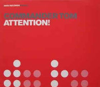 Commander Tom "Attention!" 12" - new sound dimensions
