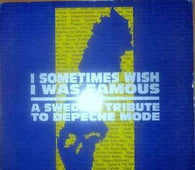 Various "I Sometimes Wish I Was Famous - A Swedish Tribute To Depeche Mode" LP - new sound dimensions