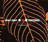 Chari Chari "Response" CD - new sound dimensions