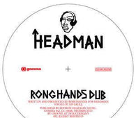 Headman "Ronghands" 12" - new sound dimensions