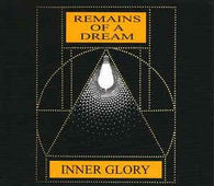 Inner Glory "Remains Of A Dream" CD - new sound dimensions