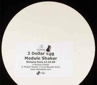 2 Dollar Egg "Module Shaker EP" 12" - new sound dimensions