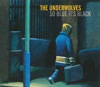 The And The Underwolves Underwolves "So Blue It's Black Mcd" CD - new sound dimensions