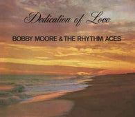 Bobby Moore and Rhythm Aces "Dedication of Love (Ltd Numbered)" LP - new sound dimensions