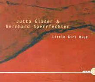 Bernhard Glaser "Little Girl Blue" CD - new sound dimensions