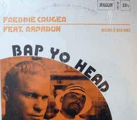 Freddie Cruger Ft . Rapadon "Bap Yo Head" 12" - new sound dimensions