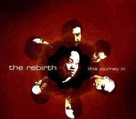 The Rebirth "This Journey In" CD - new sound dimensions