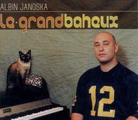 Albin Janoska "Le Grand Baheux" CD - new sound dimensions