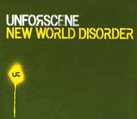 Unforscene "New World Disorder" CD - new sound dimensions