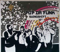 Pop.da.funk "Swingshift 12"" 12" - new sound dimensions