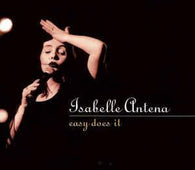 Isabelle Antena "Easy Does It" CD - new sound dimensions