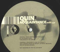 Quin "Acquaintance" 12" - new sound dimensions
