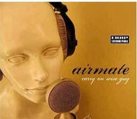 Airmate "Carry On Wise Guy" CD - new sound dimensions
