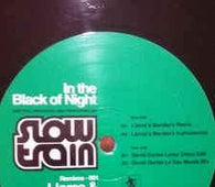 Slow Train "In The Black Of Night (Remixes Part 1)" 12" - new sound dimensions