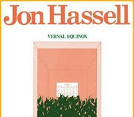 Jon Hassell "Vernal Equinox" LP - new sound dimensions