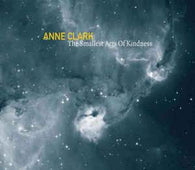 Anne Clark "The Smallest Acts Of Kindness" CD - new sound dimensions