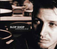 Slop Shop "Makrodelia 2" CD - new sound dimensions