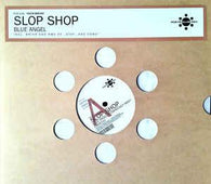 Slop Shop "Blue Angel" 12" - new sound dimensions