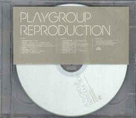 Playgroup "Reproduction" 2xCD - new sound dimensions