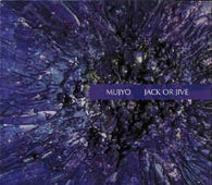 Jack Or Jive "Mujyo" CD - new sound dimensions