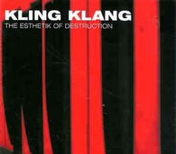 Kling Klang "The Esthetik Of Destruction" CD - new sound dimensions
