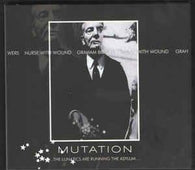 Graham Nurse With Wound & Bowers "Mutation...The Lunatics Are Running" CD - new sound dimensions