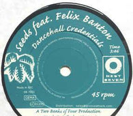 Seeds "Dancehall Credentials" 7" - new sound dimensions