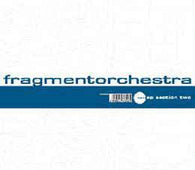 FragmentOrchestra "EP Section Two" 12" - new sound dimensions