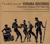 Various "Osunlade Presents Yoruba Records-Cinco Anos Despue" CD - new sound dimensions