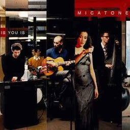 Micatone "Is You Is" CD - new sound dimensions