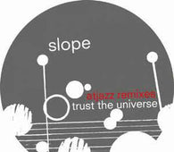 Slope "Trust The Universe Atjazz Remixes" 12" - new sound dimensions