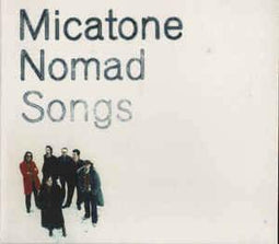 Micatone "Nomad Songs" CD - new sound dimensions