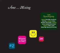 Ame "...Mixing" CD - new sound dimensions