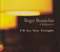 Roger Quintet Beaujolais "I'll See You Tonight" CD - new sound dimensions