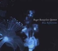 Roger Quintet Beaujolais "Blue Reflections" CD - new sound dimensions