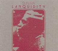 Sun Ra "Lanquidity (Deluxe Edition)" 4LP - new sound dimensions