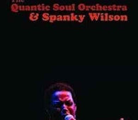 The Quantic Soul Orchestra & Spanky Wilson "Live In Paris" DVD