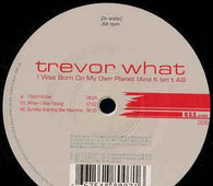 Trevor What "I Was Born On My Own Planet (And It Isn't All)" 12" - new sound dimensions