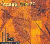 Access_Denied "A Love Unfulfilled" CD - new sound dimensions