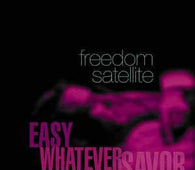 Freedom Satellite "Easy / Whatever / Savor (Remixes)" 2x12" - new sound dimensions