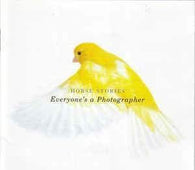 Horse Stories "Everyone's A Photographer" CD - new sound dimensions