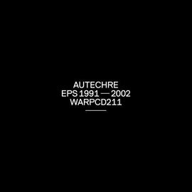 Autechre "EPs 1991-2002" 5CD - new sound dimensions