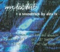 Alex FX "Underdub: A Soundtrack By Alex FX" CD - new sound dimensions