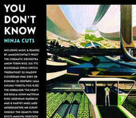Various "You Don't Know: Ninja Cuts" 3xCD - new sound dimensions