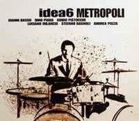 Idea 6 "Metropoli" CD - new sound dimensions