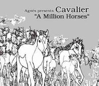 Agnes Presents Cavalier "A Million Horses" CD - new sound dimensions
