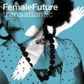 Various "Phazz-A-Delic Uppercuts Vol.3 - Female Future Transatlantic" CD - new sound dimensions